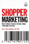 Shopper Marketing: How to increase purchase decisions at the point of sale